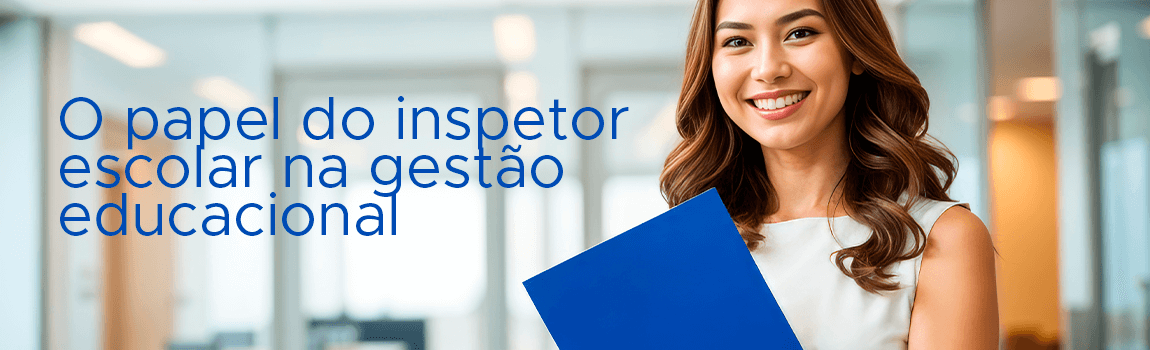 O papel do inspetor escolar na gestão educacional O papel do inspetor escolar na gestão educacional